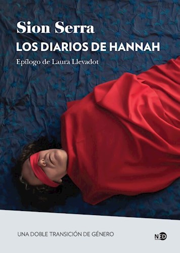 Papel DIARIOS DE HANNAH UNA DOBLE TRANSICION DE GENERO (COLECCION LA PALABRA EXTREMA)
