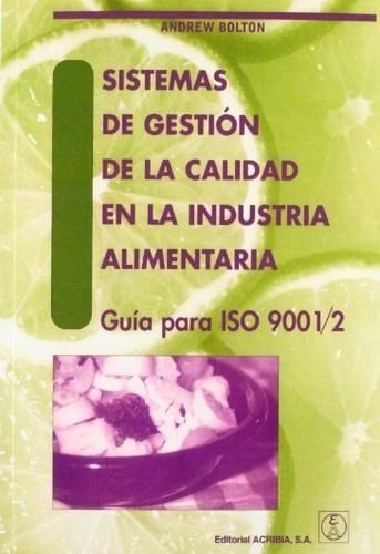Papel SISTEMAS DE GESTION DE LA CALIDAD EN LA INDUSTRIA ALIMENTARIA GUIA PARA ISO 9001 / 2