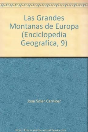Papel GRANDES MONTAÑAS DE EUROPA (COLECCION ENCICLOPEDIA GEOGRAFICA) (CARTONE)