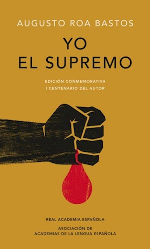 Papel YO EL SUPREMO (EDICION CONMEMORATIVA DE LA REAL ACADEMIA ESPAÑOLA) (CARTONE)