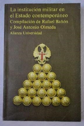 Papel INSTITUCION MILITAR EN EL ESTADO CONTEMPORANEO (ALIANZA UNIVERSIDAD AU433)