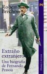 Papel EXTRAÑO EXTRANJERO UNA BIOGRAFIA DE FERNANDO PESSOA (ALIANZA LITERARIA AL22)