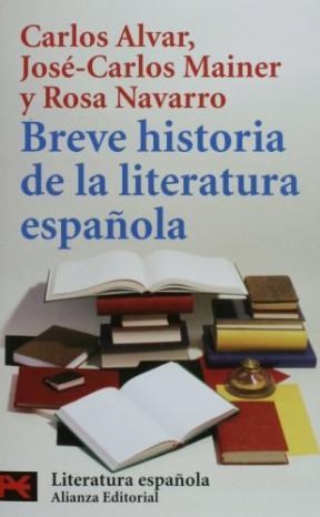 Papel BREVE HISTORIA DE LA LITERATURA ESPAÑOLA (ALIANZA LITERATURA L5980)
