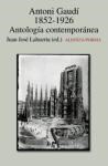 Papel ANTONIO GAUDI 1852-1926 ANTOLOGIA CONTEMPORANEA (ALIANZA FORMA AF146)