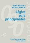 Papel LOGICA PARA PRINCIPIANTES [FILOSOFIA Y PENSAMIENTO] (MANUALES ALIANZA MA090) [INCLUYE CD]