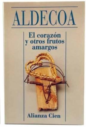 Papel CORAZON Y OTROS FRUTOS AMARGOS (ALIANZA CIEN AC75)