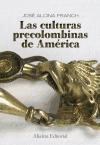 Papel CULTURAS PRECOLOMBINAS DE AMERICA (ALIANZA ENSAYO EN374)