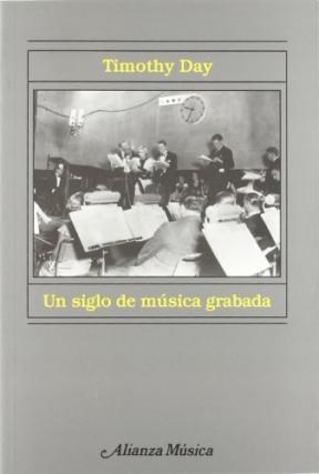 Papel UN SIGLO DE MUSICA GRABADA (ALIANZA MUSICA AM)