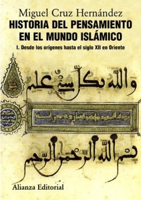 Papel HISTORIA DEL PENSAMIENTO EN EL MUNDO ISLAMICO I DESDE LOS ORIGENES HASTA EL SIGLO XII EN ORIENTE