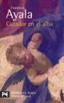 Papel CAZADOR EN EL ALBA (COLECCION BIBLIOTECA FRANCISCO AYALA)