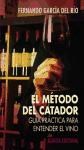 Papel METODO DEL CATADOR GUIA PRACTICA PARA ENTENDER EL VINO (LIBROS SINGULARES LS443)