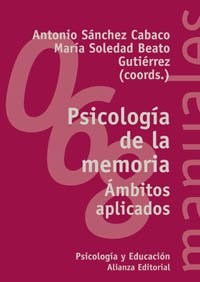 Papel PSICOLOGIA DE LA MEMORIA AMBITOS APLICADOS [PSICOLOGIA] (MANUALES ALIANZA MA068)