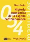 Papel HISTORIA ECONOMICA DE LA ESPAÑA CONTEMPORANEA (MANUELES ALIANZA MA054)