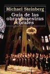 Papel GUIA DE LAS OBRAS MAESTRAS CORALES (ALIANZA MUSICA) (CARTONE)