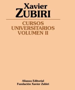 Papel CURSOS UNIVERSITARIOS VOLUMEN II (FUNDACION XAVIER ZUBIRI)