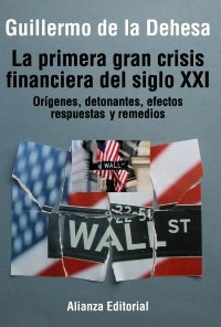 Papel PRIMERA GRAN CRISIS FINANCIERA DEL SIGLO XXI ORIGENES DETONANTES EFECTOS RESPUESTAS [5/ED] (LS583)