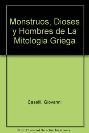 Papel MONSTRUOS DIOSES Y HOMBRES DE LA MITOLOGIA GRIEGA