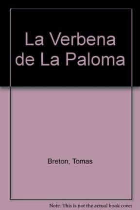 Papel VERBENA DE LA PALOMA LA (INTRODUCCION AL MUNDO DE LA ZARZUELA)