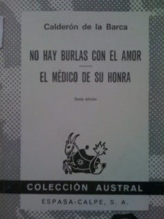 Papel NO HAY BURLAS CON EL AMOR / EL MEDICO EN SU HONRA [VOLUMEN EXTRA] (COLECCION AUSTRAL)
