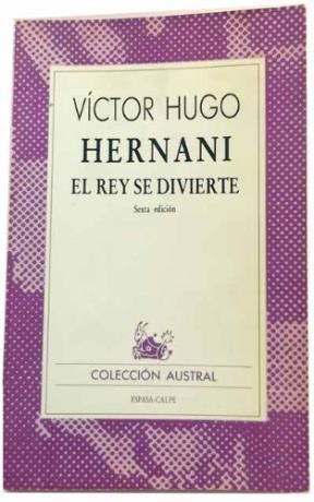 Papel REY SE DIVIERTE - HERNANI (COLECCION AUSTRAL)