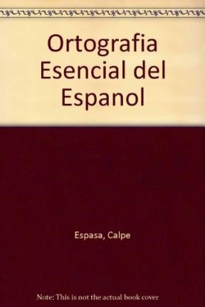 Papel ORTOGRAFIA ESENCIAL DEL ESPAÑOL (BIBLIOTECA EL NACIONAL)