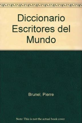 Papel DICCIONARIO DE LOS ESCRITORES DEL MUNDO