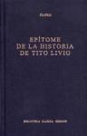 Papel EPITOME DE LA HISTORIA DE TITO LIVIO (BIBLIOTECA CLASICA GREDOS) (CARTONE)