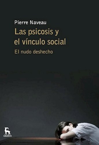 Papel PSICOSIS Y EL VINCULO SOCIAL EL NUDO DESHECHO (MENTE SA  LUD SOCIEDAD)