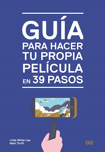 Papel GUIA PARA HACER TU PROPIA PELICULA EN 39 PASOS (CARTONE)