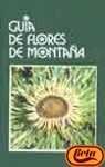 Papel GUIA DE FLORES DE MONTAÑA (GUIAS DE LA NATURALEZA)