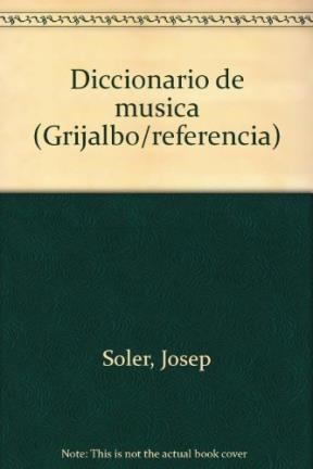 Papel DICCIONARIO DE MUSICA (GRIJALBO REFERENCIA)