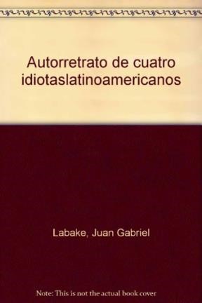 Papel AUTORRETRATO DE CUATRO IDIOTAS LATINOAMERICANOS (HOJAS NUEVAS)