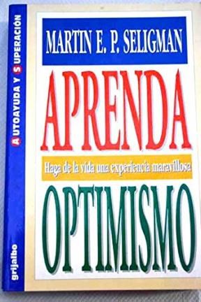 Papel APRENDA OPTIMISMO HAGA DE LA VIDA UNA EXPERIENCIA MARAVILLOSA (AUTOAYUDA Y SUPERACION)