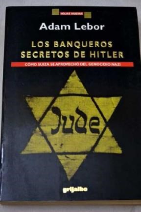 Papel BANQUEROS SECRETOS DE HITLER COMO SUIZA SE APROVECHO DEL GENOCIDIO NAZI (HOJAS NUEVAS)