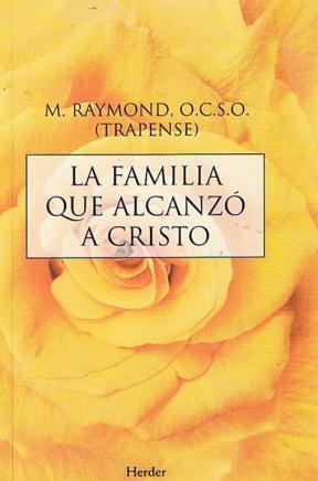 Papel FAMILIA QUE ALCANZO A CRISTO (LA SAGA DE CITEAUX 2) (RUSTICA)