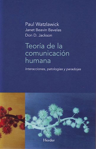 Papel TEORIA DE LA COMUNICACION HUMANA INTERACCIONES PATOLOGIAS Y PARADOJAS (RUSTICA)