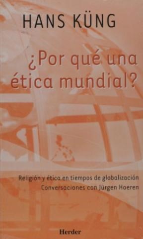 Papel POR QUE UNA ETICA MUNDIAL RELIGION Y ETICA EN TIEMPOS DE GLOBALIZACION