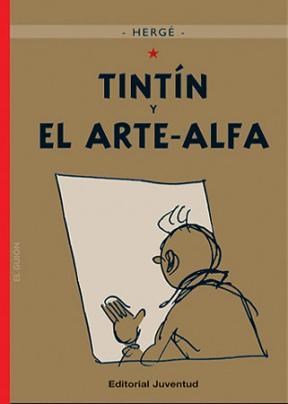 Papel TINTIN Y EL ARTE ALFA (AVENTURAS DE TINTIN 24) [ILUSTRADO] (CARTONE)