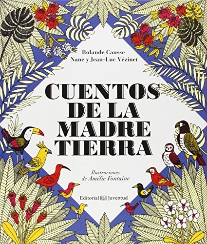 Papel CUENTOS DE LA MADRE TIERRA [ILUSTRADO] (CARTONE)