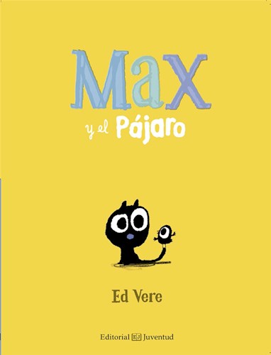 Papel MAX Y EL PAJARO [ILUSTRADO] (CARTONE)