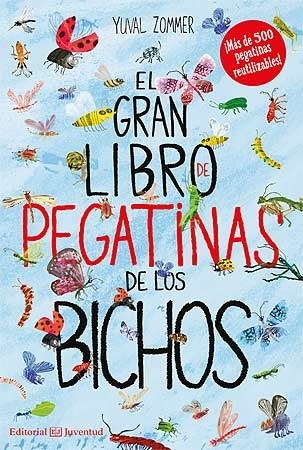 GRAN LIBRO DE PEGATINAS DE LOS BICHOS [MAS DE 500 PEGATINAS REUTILIZABLES]  por ZOMMER YUVAL - 9788426144485 - Casassa y Lorenzo