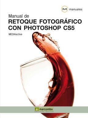 Papel MANUAL DE RETOQUE FOTOGRAFICO CON PHOTOSHOP CS5 (MANUALES CON EJERCICIOS PRACTICOS)