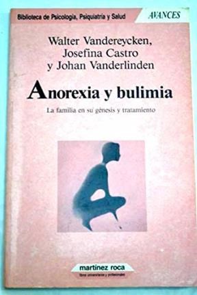 Papel ANOREXIA Y BULIMIA LA FAMILIA EN SU GENESIS Y TRATAMIENTO (PSICOLOGIA Y PSIQUIATRIA Y SALUD)