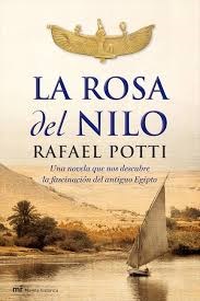 Papel ROSA DEL NILO UNA NOVELA QUE NOS DESCUBRE LA FASCINACION DEL ANTIGUO EGIPTO (NOVELA HISTORICA)