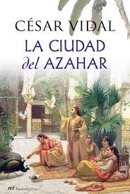 Papel CIUDAD DEL AZAHAR (COLECCION NOVELA HISTORICA) (CARTONE)