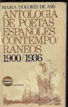 Papel ANTOLOGIA DE POETAS ESPAÑOLES CONTEMPORANEOS 1900 - 1936 (TOMO 1) (COLECCION BITACORA)