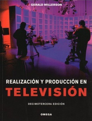 Papel REALIZACION Y PRODUCCION EN TELEVISION (13 EDICION) (ILUSTRADO) (RUSTICA)