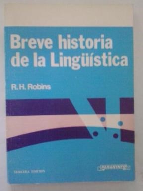 Papel BREVE HISTORIA DE LA LINGUISTICA (ROBINS R.H.)