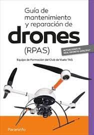 Papel GUIA DE MANTENIMIENTO Y REPARACION DE DRONES (RPAS)