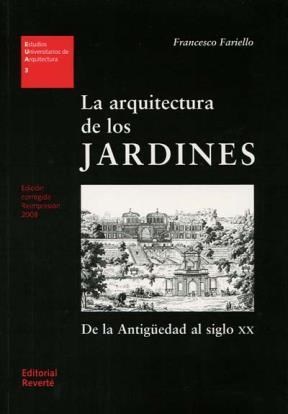 Papel ARQUITECTURA DE LOS JARDINES DE LA ANTIGUEDAD AL SIGLO XX (ESTUDIOS UNIVERSITARIOS DE ARQUITECTURA)